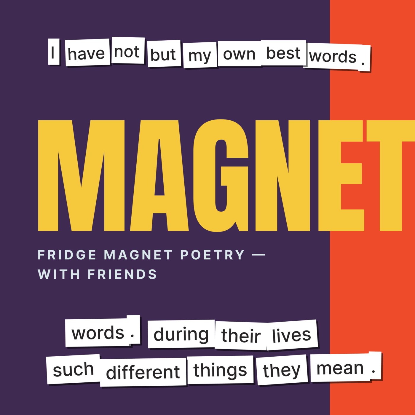 Magnet — fridge magnet poetry with friends
